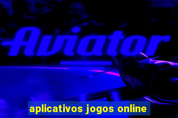 aplicativos jogos online
